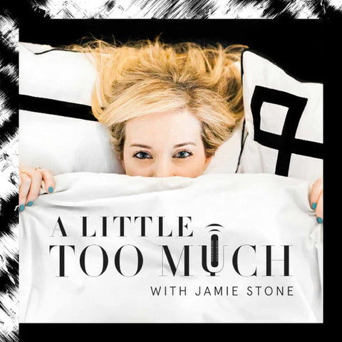 Thumbnail for the `A Little Too Much with Jamie Stone` podcast featuring a woman named Jamie Stone holding up a bedsheet to cover the bottom of her face.